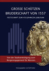 Buchcover Grosse Schützen Bruderschaft von 1557 Festschrift zum 450 jährigen Jubiläum