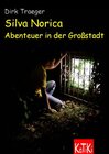 Buchcover Silva Norica - Abenteuer in der Großstadt
