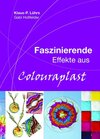 Buchcover Faszinierende Effekte aus Colouraplast
