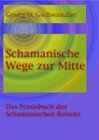 Buchcover Schamanische Wege zur Mitte