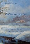 Buchcover Zeitspurensuche in nahen, fernen und inneren Räumen