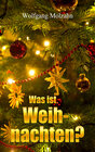 Buchcover Was ist Weihnachten?