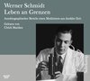 Buchcover Werner Schmidt: Leben an Grenzen