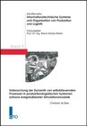 Buchcover Untersuchung der Dynamik von selbststeuernden Prozessen in produktionslogistischen Systemen anhand ereignisdiskreter Sim