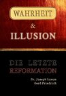 Buchcover Wahrheit & Illusion - Die Letzte Reformation