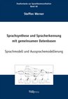 Buchcover Sprachsynthese und Spracherkennung mit gemeinsamen Datenbasen