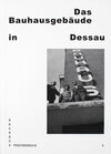 Buchcover Das Bauhausgebäude in Dessau