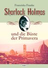 Buchcover Sherlock Holmes und die Büste der Primavera