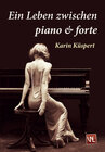 Buchcover Ein Leben zwischen piano und forte