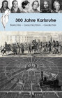 Buchcover 300 Jahre Karlsruhe