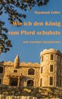 Buchcover Wie ich den König vom Pferd schubste