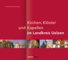 Buchcover Kirchen, Klöster und Kapellen im Landkreis Uelzen