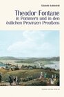 Buchcover Theodor Fontane in Pommern und in den östlichen Provinzen Preußens