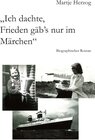 Buchcover „Ich dachte, Frieden gäb’s nur im Märchen“