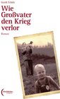 Buchcover Wie Großvater den Krieg verlor