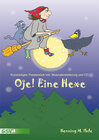Buchcover Oje, eine Hexe! Kurzweiliges Theaterstück inkl. Musicalerweiterung und CD.