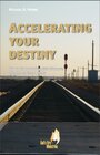 Buchcover Accelerating Your Destiny
