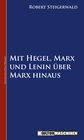 Buchcover Mit Hegel, Marx und Lenin über Marx hinaus