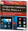 Buchcover Erfolgreiches Publizieren für iPad, iPhone u. a.