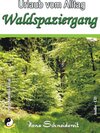 Buchcover Waldspaziergang - Urlaub vom Alltag