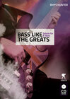 Buchcover Bass like the Greats - Schule für E-Bass