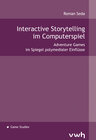 Buchcover Interactive Storytelling im Computerspiel
