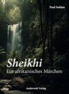 Buchcover Sheikhi - Ein afrikanisches Märchen