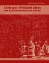 Buchcover Christoph Willibald Gluck – Gluck und das Musiktheater im Wandel