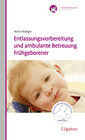 Buchcover Entlassungsvorbereitung und ambulante Betreuung Frühgeborener