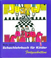 Buchcover Schachlehrbuch für Kinder- Fortgeschrittene