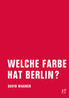 Buchcover Welche Farbe hat Berlin?