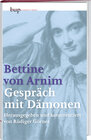 Buchcover Bettine von Arnim - Gespräche mit Dämonen