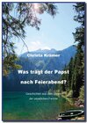 Buchcover Was trägt der Papst nach Feierabend?