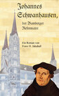Buchcover Johannes Schwanhausen, der Bamberger Reformator.