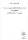 Buchcover Hervorragende Persönlichkeiten in Dresden und ihre Wohnungen