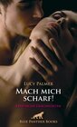 Buchcover Mach mich scharf! Erotische Geschichten