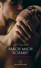 Buchcover Mach mich scharf! Erotische Geschichten