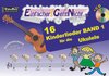 Buchcover Einfacher!-Geht-Nicht: 16 Kinderlieder BAND 1 – für die Ukulele mit CD