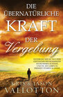 Buchcover Die übernatürliche Kraft der Vergebung (e-book)