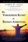 Buchcover Die vergessene Kunst der reinen Anbetung (e-book)