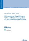 Buchcover Metrologische Qualifizierung von Koordinatenmessgeräten für mikromechanische Bauteile