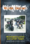 Buchcover Wilde Zeiten - Bikergeschichten aus alten Tagen