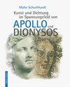Buchcover Kunst und Dichtung im Spannungsfeld von Apollo und Dionysos