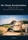Buchcover Leben an der deutsch-deutschen Grenze
