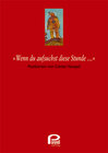 Buchcover „Wenn du aufsuchst diese Stunde ...“