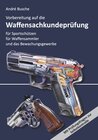 Buchcover Vorbereitung auf die Waffensachkundeprüfung für Sportschützen, Waffensammler und das Bewachungsgewerbe