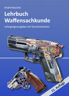 Buchcover Lehrbuch Waffensachkunde - Lehrgangsausgabe mit Gesetzestexten