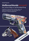 Buchcover Waffensachkunde kompakt Gesamtausgabe - Der sichere Weg zur Sachkundeprüfung