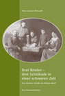 Buchcover Drei Brüder – drei Schicksale in einer schweren Zeit