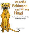Buchcover Ich heiße Feldmann und bin ein Hund